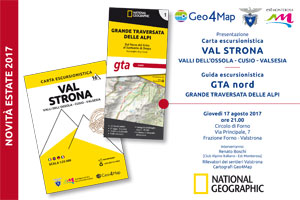 Presentazione Carta escursionistica Val Strona, Valli dell’Ossola - Cusio - Valsesia e Guida escursionistica GTA nord - Grande Traversata delle Alpi