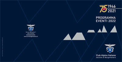 CAI Borgomanero: Programma Eventi 2022 in occasione del 75° Anniversario di fondazione - 2-23 settembre 2022 