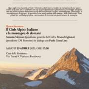 Il Club Alpino Italiano e la montagna di domani, quarto incontro, Antonio Montani e Bruno Migliorati in dialogo con Paolo Crosa Lenz - 29 aprile 2023